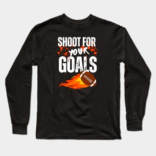 Shoot For Your Goals Long Sleeve T-Shirt